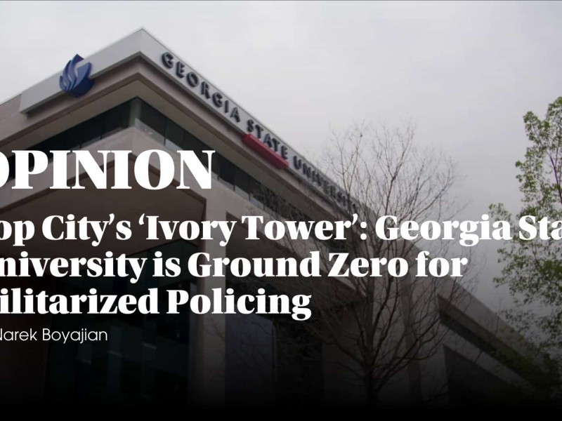 Opinion: Cop City’s ‘Ivory Tower’: Georgia State University is Ground Zero for Militarized Policing The image is of a building that says "Georgia State University' at the top.